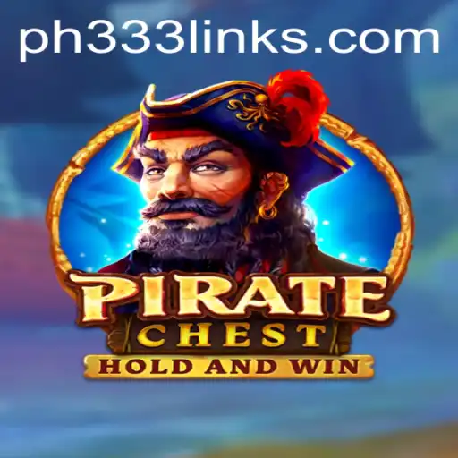 Discover the Thrilling Adventure of PirateChest: Unraveling the Secrets of Ph333